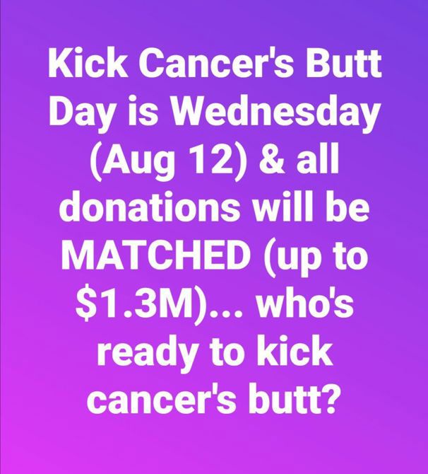 Kick Cancer's Butt Day - Aug 12